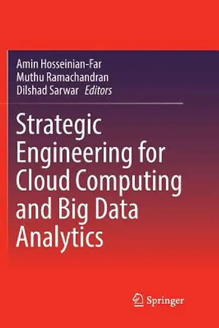 Strategic Engineering for Cloud Computing and Big Data Analytics by Amin Hosseinian-Far