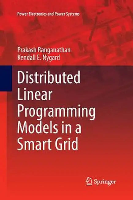 Distributed Linear Programming Models in a Smart Grid by Prakash Ranganathan