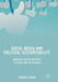 Social Media and Political Accountability: Bridging the Gap Between Citizens and Politicians by Andrea Ceron