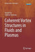 Coherent Vortex Structures in Fluids and Plasmas by Anatoli Tur