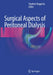 Surgical Aspects of Peritoneal Dialysis by Stephen Haggerty