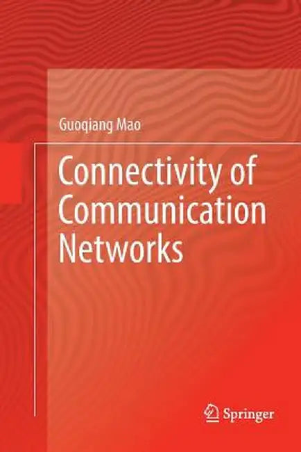 Connectivity of Communication Networks by Guoqiang Mao