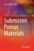Submicron Porous Materials by Paolo Bettotti