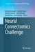 Neural Connectomics Challenge by Demian Battaglia