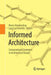 Informed Architecture: Computational Strategies in Architectural Design by Marco Hemmerling