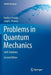 Problems in Quantum Mechanics: With Solutions by Emilio D'Emilio