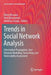 Trends in Social Network Analysis: Information Propagation, User Behavior Modeling, Forecasting, and Vulnerability Assessment by Rokia Missaoui