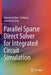 Parallel Sparse Direct Solver for Integrated Circuit Simulation by Xiaoming Chen