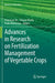 Advances in Research on Fertilization Management of Vegetable Crops by Francesco Tei