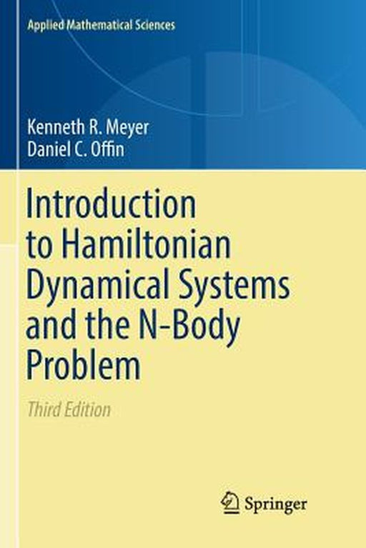 Introduction to Hamiltonian Dynamical Systems and the N-Body Problem by Meyer