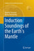 Induction Soundings of the Earth's Mantle by Vladimir Semenov