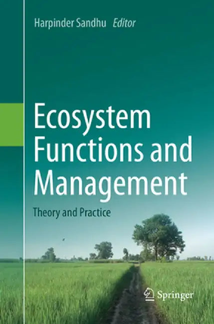 Ecosystem Functions and Management: Theory and Practice by Harpinder Sandhu
