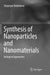 Synthesis of Nanoparticles and Nanomaterials: Biological Approaches by Zhypargul Abdullaeva
