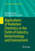 Applications of Radiation Chemistry in the Fields of Industry, Biotechnology and Environment by Margherita Venturi