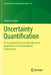 Uncertainty Quantification: An Accelerated Course with Advanced Applications in Computational Engineering by Soize