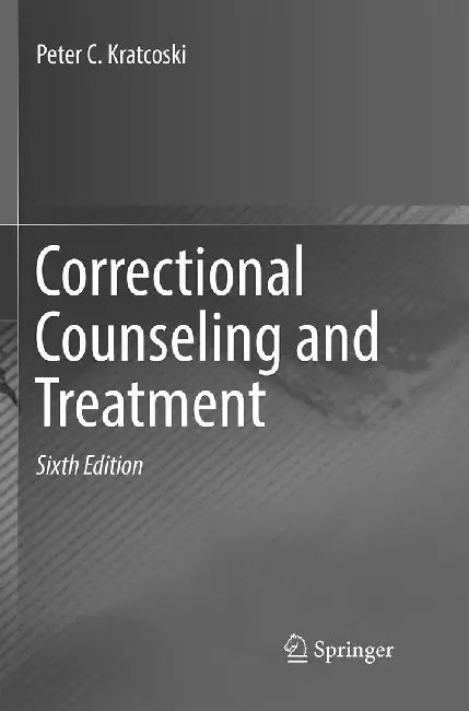 Correctional Counseling and Treatment by Kratcoski, Peter C.