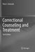 Correctional Counseling and Treatment by Kratcoski/Peter C.