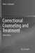 Correctional Counseling and Treatment by Kratcoski, Peter C.