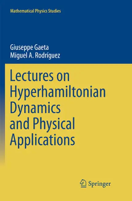 Lectures on Hyperhamiltonian Dynamics and Physical Applications by Giuseppe Gaeta
