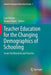 Teacher Education for the Changing Demographics of Schooling: Issues for Research and Practice by Lani Florian