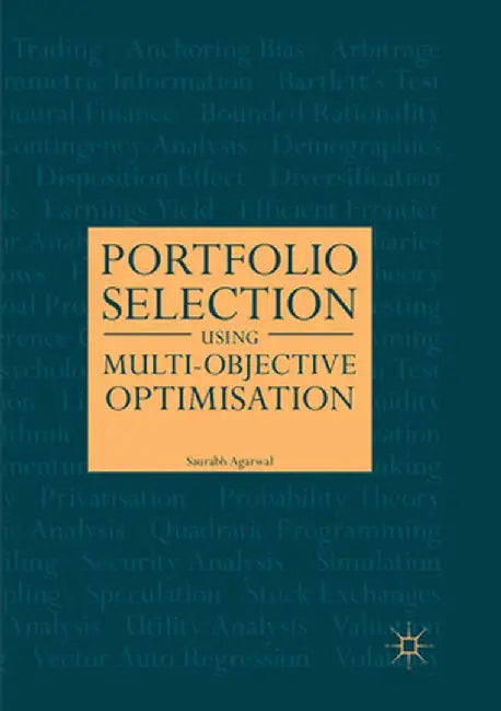 Portfolio Selection Using Multi-Objective Optimisation by Saurabh Agarwal