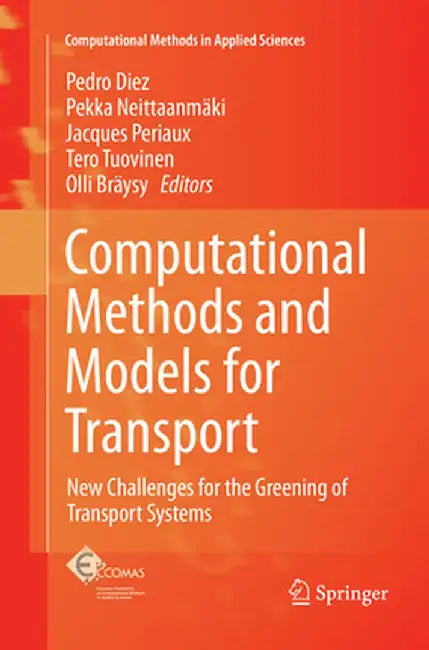 Computational Methods and Models for Transport: New Challenges for the Greening of Transport Systems by Pedro Diez
