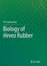 Biology of Hevea Rubber by P. M. Priyadarshan