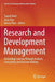 Research and Development Management: Technology Journey Through Analysis, Forecasting and Decision Making by Tugrul Daim