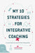My 10 Strategies for Integrative Coaching: Co-Constructing the Journey from Freedom to Responsibility by Vincent Lenhardt
