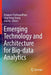 Emerging Technology and Architecture for Big-Data Analytics by Anupam Chattopadhyay
