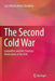 The Second Cold War: Geopolitics and the Strategic Dimensions of the USA by Luiz Alberto Moniz Bandeira