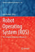 Robot Operating System (Ros): The Complete Reference (Volume 2) by Anis Koubaa