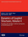 Dynamics of Coupled Structures, Volume 4: Proceedings of the 35th Imac, a Conference and Exposition on Structural Dynamics 2017 by Matthew S. Allen