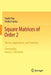 Square Matrices of Order 2: Theory, Applications, and Problems by Vasile Pop