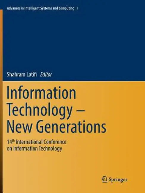 Information Technology - New Generations: 14th International Conference on Information Technology by Shahram Latifi