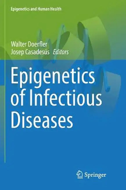 Epigenetics of Infectious Diseases by Walter Doerfler