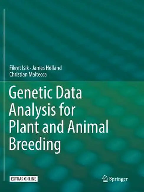 Genetic Data Analysis for Plant and Animal Breeding by Fikret Isik