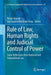 Rule of Law, Human Rights and Judicial Control of Power: Some Reflections from National and International Law by Rainer Arnold