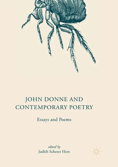 John Donne and Contemporary Poetry: Essays and Poems by Judith Scherer Herz