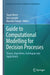 Guide to Computational Modelling for Decision Processes: Theory, Algorithms, Techniques and Applications by Stuart Berry