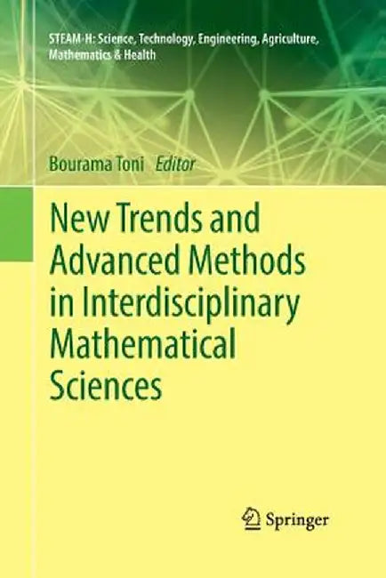 New Trends and Advanced Methods in Interdisciplinary Mathematical Sciences by Bourama Toni