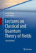 Lectures on Classical and Quantum Theory of Fields by Henryk Arodz