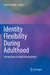 Identity Flexibility During Adulthood: Perspectives in Adult Development by Jan D. Sinnott