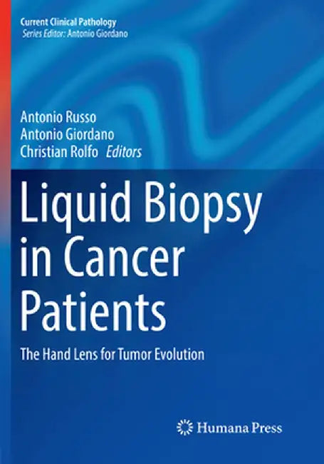 Liquid Biopsy in Cancer Patients: The Hand Lens for Tumor Evolution by Antonio Russo