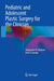 Pediatric and Adolescent Plastic Surgery for the Clinician by Aleksandar M. Vlahovic
