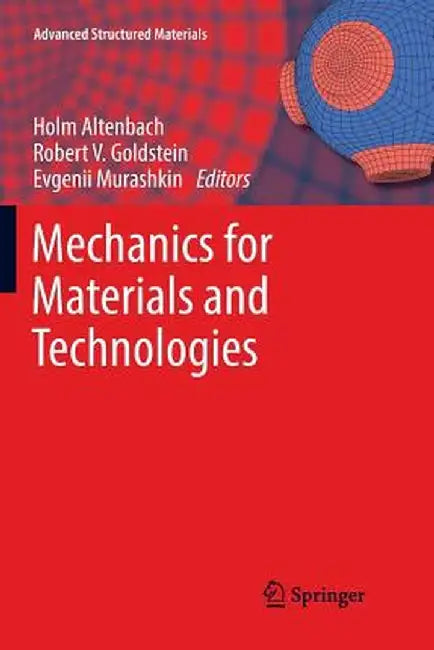 Mechanics for Materials and Technologies by Holm Altenbach