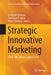 Strategic Innovative Marketing: 5th IC-Sim, Athens, Greece 2016 by Androniki Kavoura
