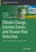 Climate Change, Extreme Events and Disaster Risk Reduction: Towards Sustainable Development Goals by Suraj Mal