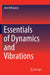 Essentials of Dynamics and Vibrations- by Billingsley