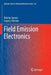 Field Emission Electronics by Nikolay Egorov